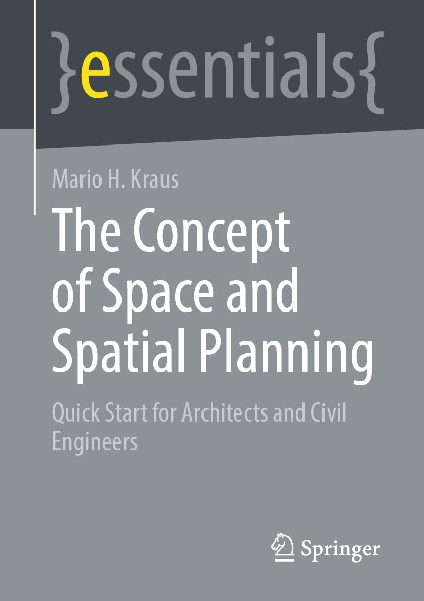 The Concept of Space and Spatial Planning: Quick Start for Architects and Civil Engineers (essentials) (English Edition) baixar o livro de graça