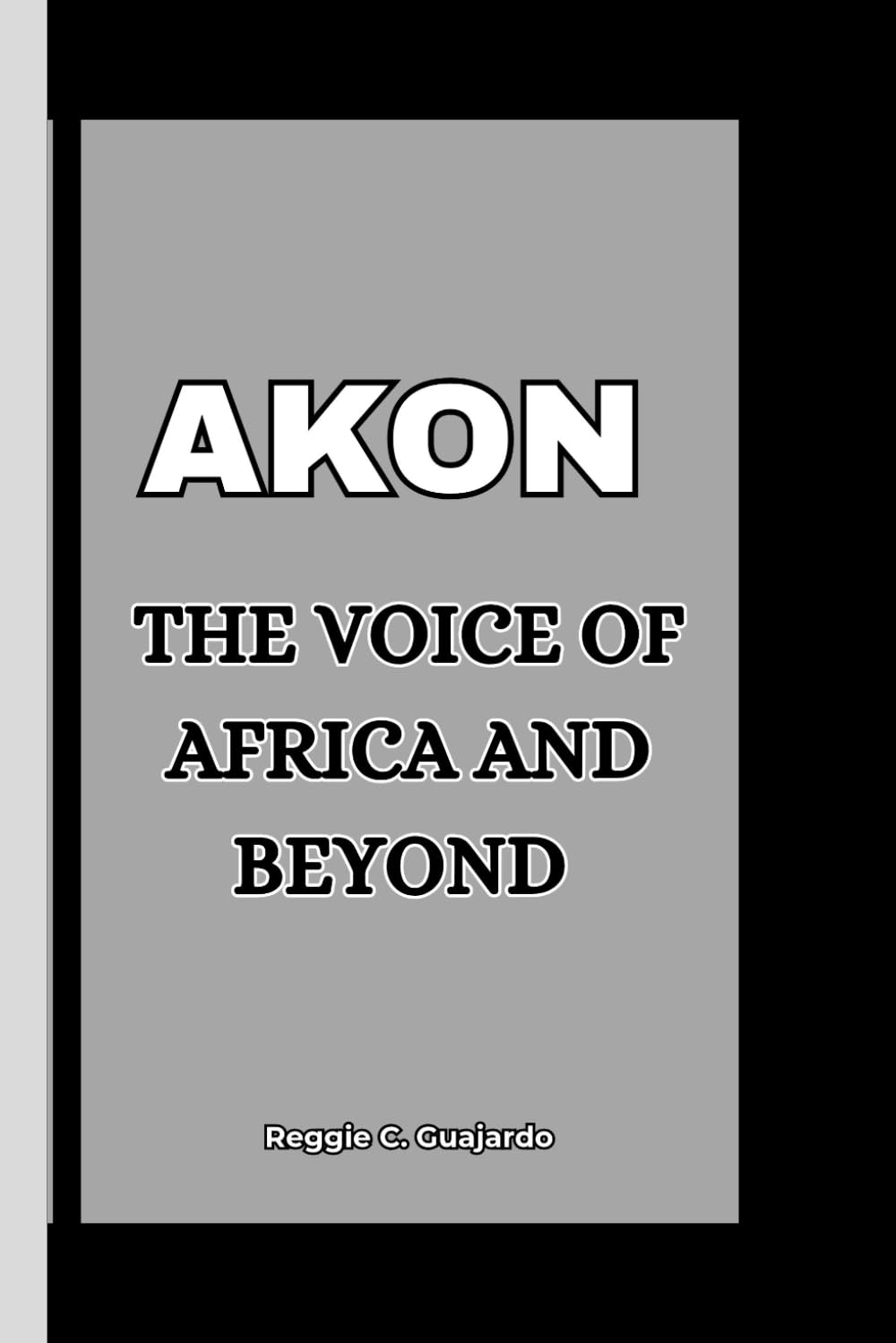 AKON: THE VOICE OF AFRICA AND BEYOND baixar o livro de graça
