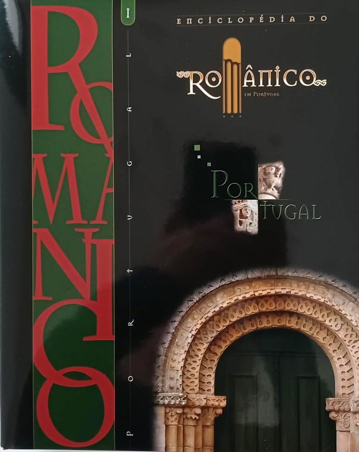 ENCICLOPÉDIA DO ROMÂNICO EM PORTUGAL I