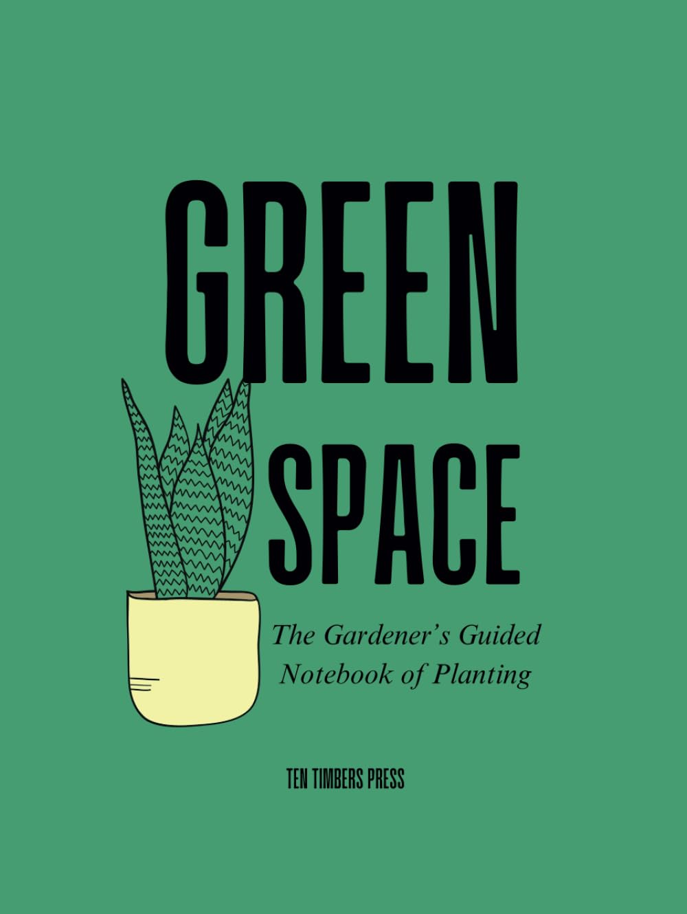 ler totalmente Green Space: The Gardener's Guided Notebook Of Planting