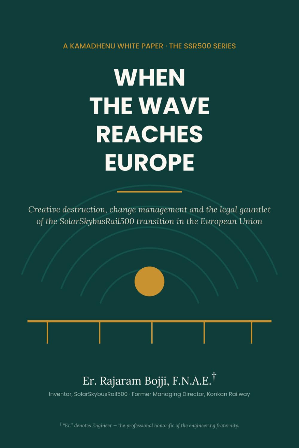 ler totalmente WHEN THE WAVE REACHES EUROPE: Creative destruction, change management and the legal gauntlet of the SolarSkybusRail500 transition in the European... economies free from fossil fuels.)