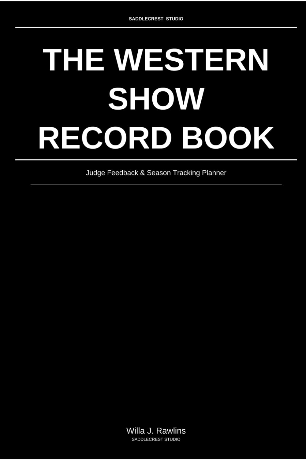 The Western Show Record Book: Judge Feedback & Season Tracking Planner: Track Placings, Patterns & Competitive Progress baixar livro de graça