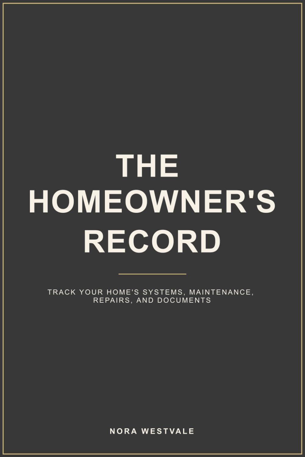 ler totalmente The Homeowner's Record: Track Your Home's Systems, Maintenance, Repairs, and Documents