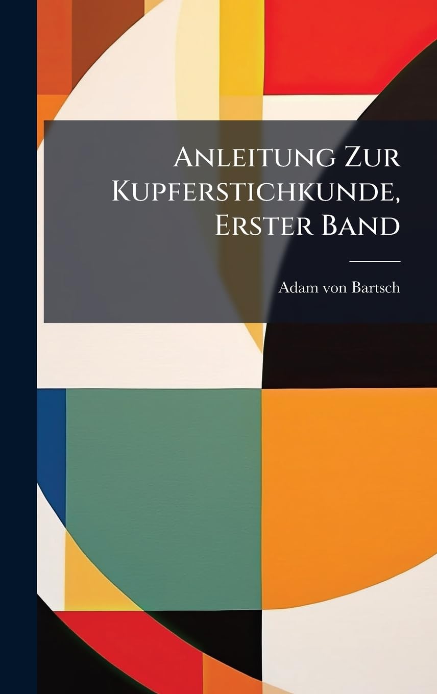 ler totalmente Anleitung Zur Kupferstichkunde, Erster Band
