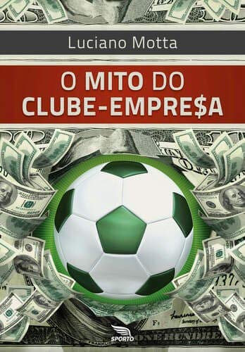 O mito do clube-empresa baixar livro de graça