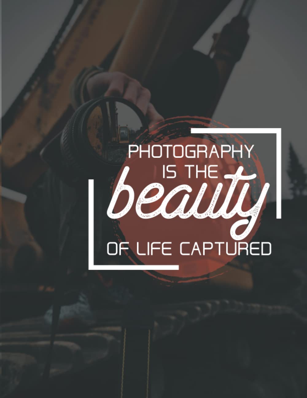 Photography Is The Beauty Of Life Captured: Professional Photographers Log Book baixar o livro de graça