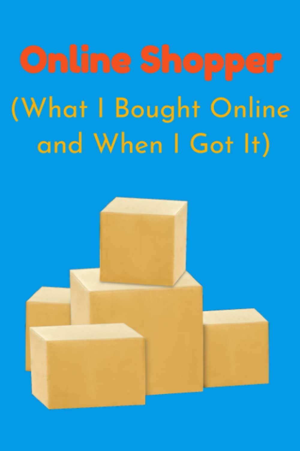 Online Shopper: (What I Bought Online and When I Got It) baixar o livro de graça