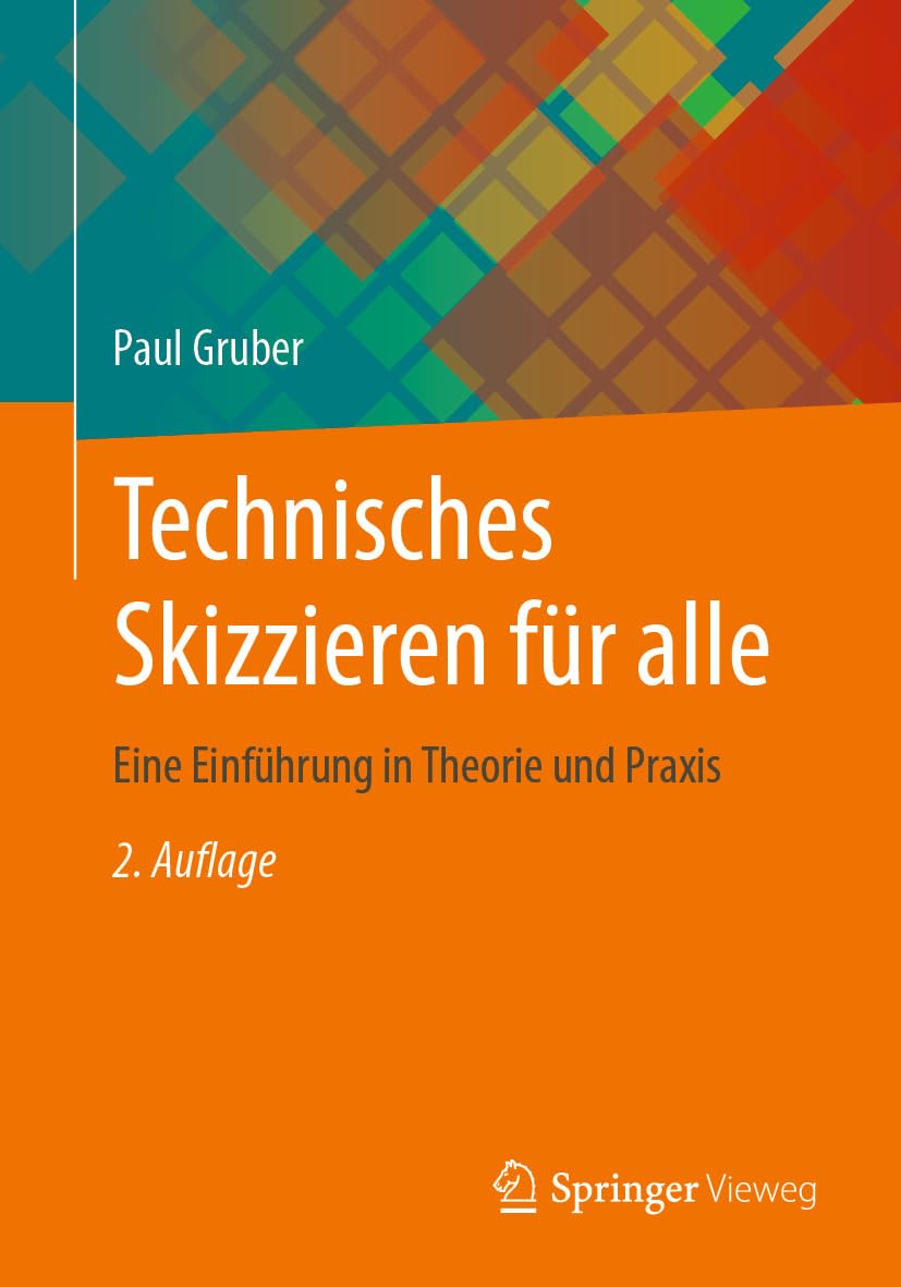 ler totalmente Technisches Skizzieren für alle: Eine Einführung in Theorie und Praxis (Computer Science and Engineering (German Language)) (German Edition)