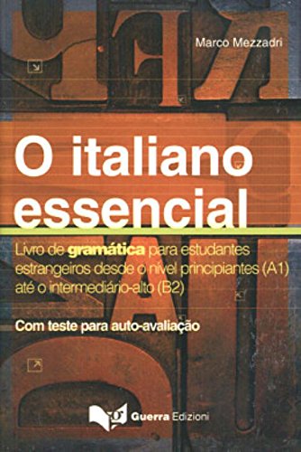 ler totalmente O Italiano essencial. Livro de gramática para estudantes estrangeiros desde o nível principiantes (A1) até o intermediário-alto (B2)