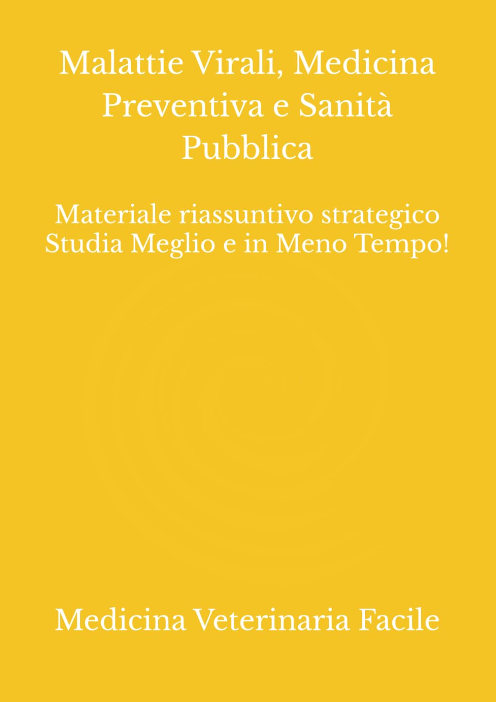capítulo por capítulo baixar Malattie Virali, Medicina Preventiva e Sanità Pubblica: Materiale riassuntivo strategico Studia Meglio e in Meno Tempo! (Medicina Veterinaria,... e produzioni zootecniche) (Italian Edition)