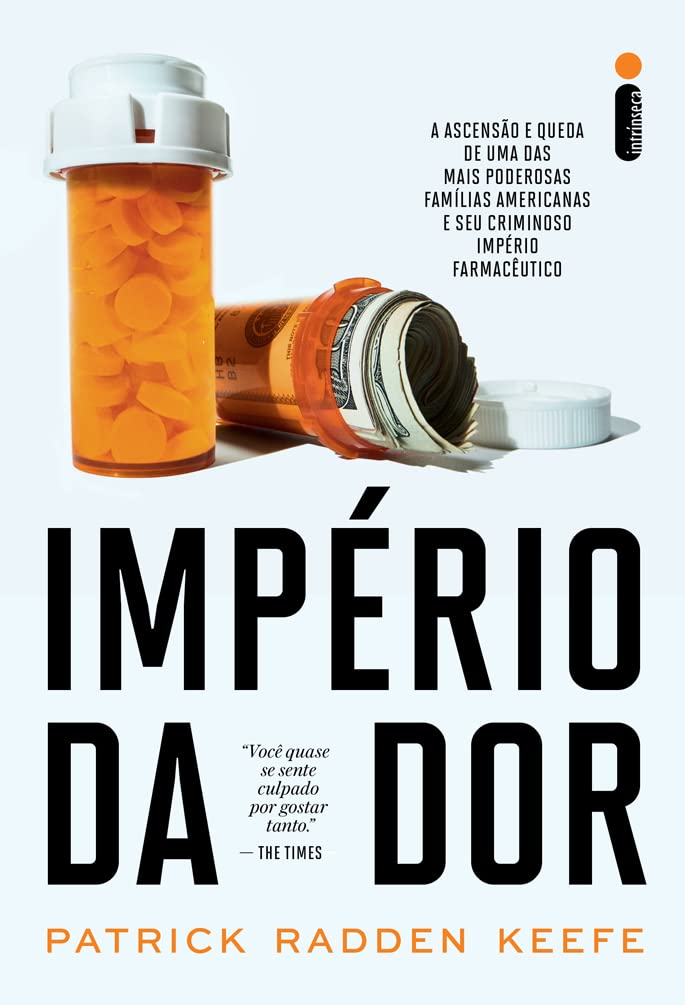 Império da dor: A ascensão e queda de uma das mais poderosas famílias americanas e seu criminoso império farmacêutico baixar livro de graça