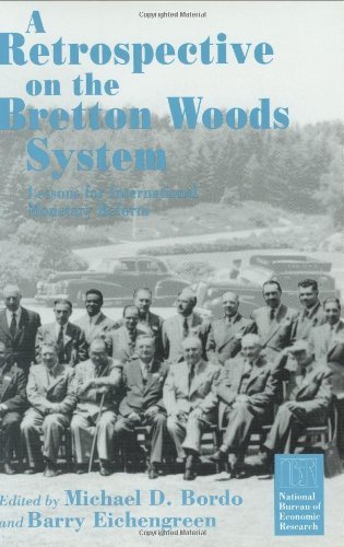 A Retrospective on the Bretton Woods System: Lessons for International Monetary Reform (National Bureau of Economic Research Project Report) (English Edition) baixar livro de graça