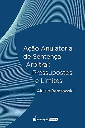 Ação Anulatória de Sentença Arbitral - 2021 baixar o livro de graça