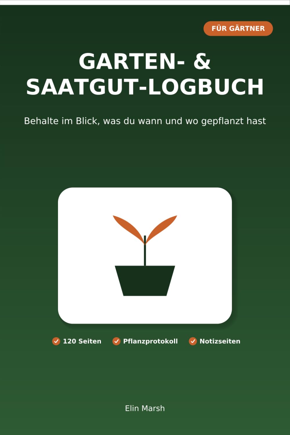 ler totalmente GARTEN & SAATGUT-LOGBUCH: Behalte im Blick, was du wann und wo gepflanzt hast (German Edition)