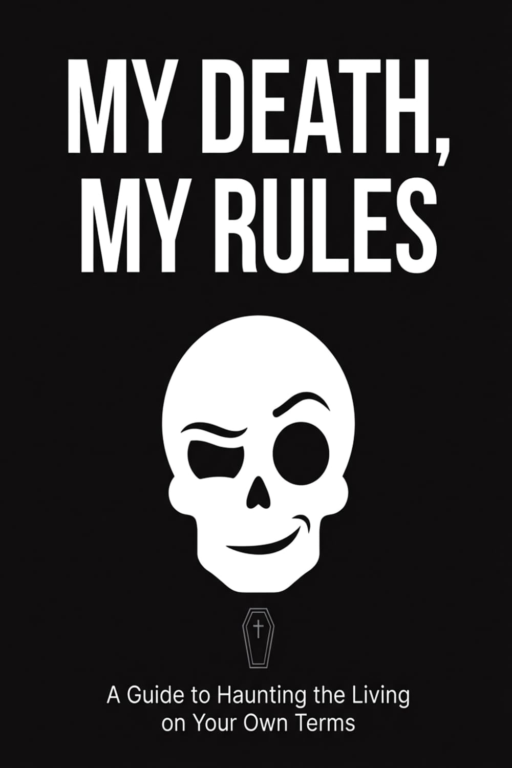 Funny End of Life Planner: My Death My Rules: Peace of Mind Journal - Important Information for Belongings, Business Affairs, and Wishes - Guided... & Essential Estate Organizer Notebook baixar livro de graça