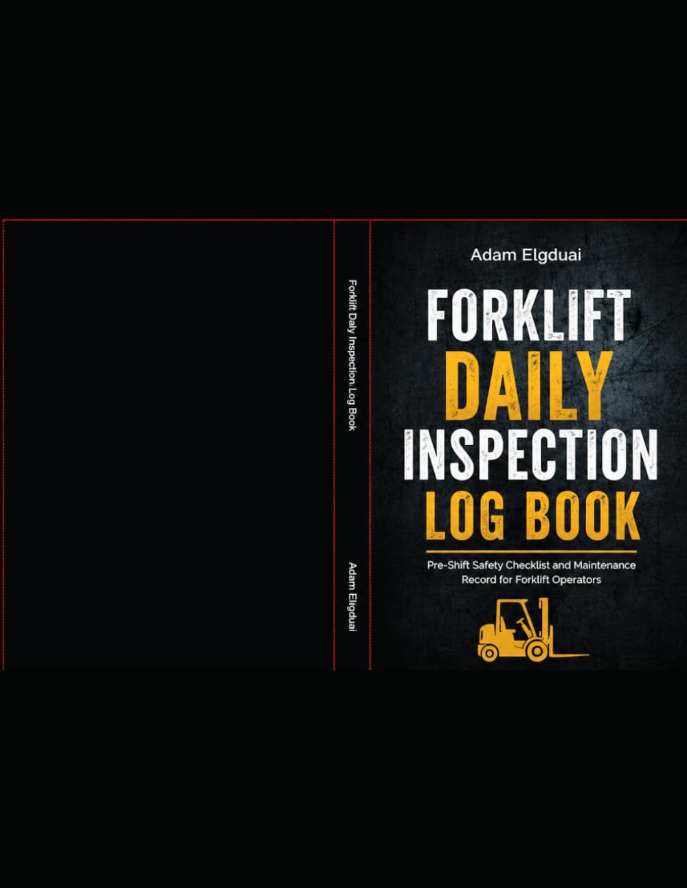 Forklift Daily Inspection Log Book: Pre-Shift Safety Checklist and Maintenance Record for Forklift Operators baixar livro de graça