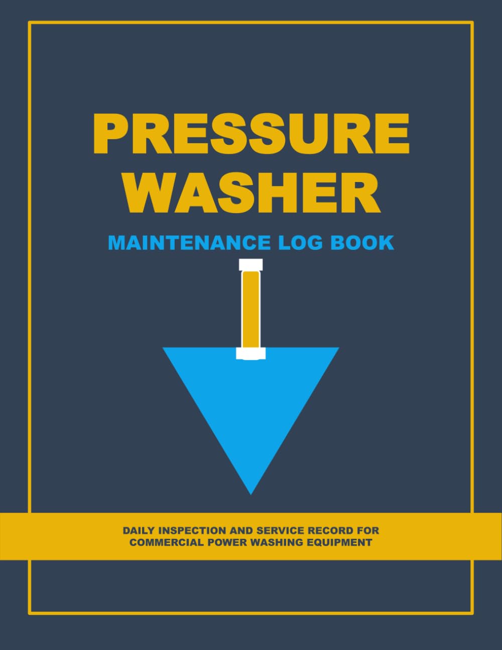 Pressure Washer Maintenance Log Book: Daily Inspection and Service Record for Commercial Power Washing Equipment baixar o livro de graça