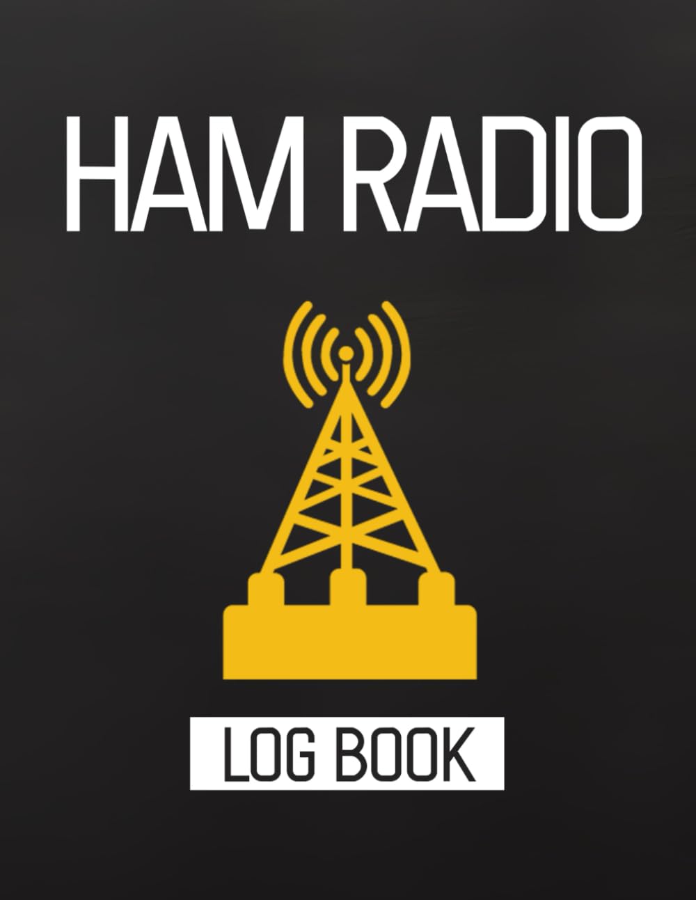 HAM Radio Log Book: A Quick Reference Guide of Radio Stations for Serious Operators and Amateur - Tower Signal Cover Design baixar o livro de graça