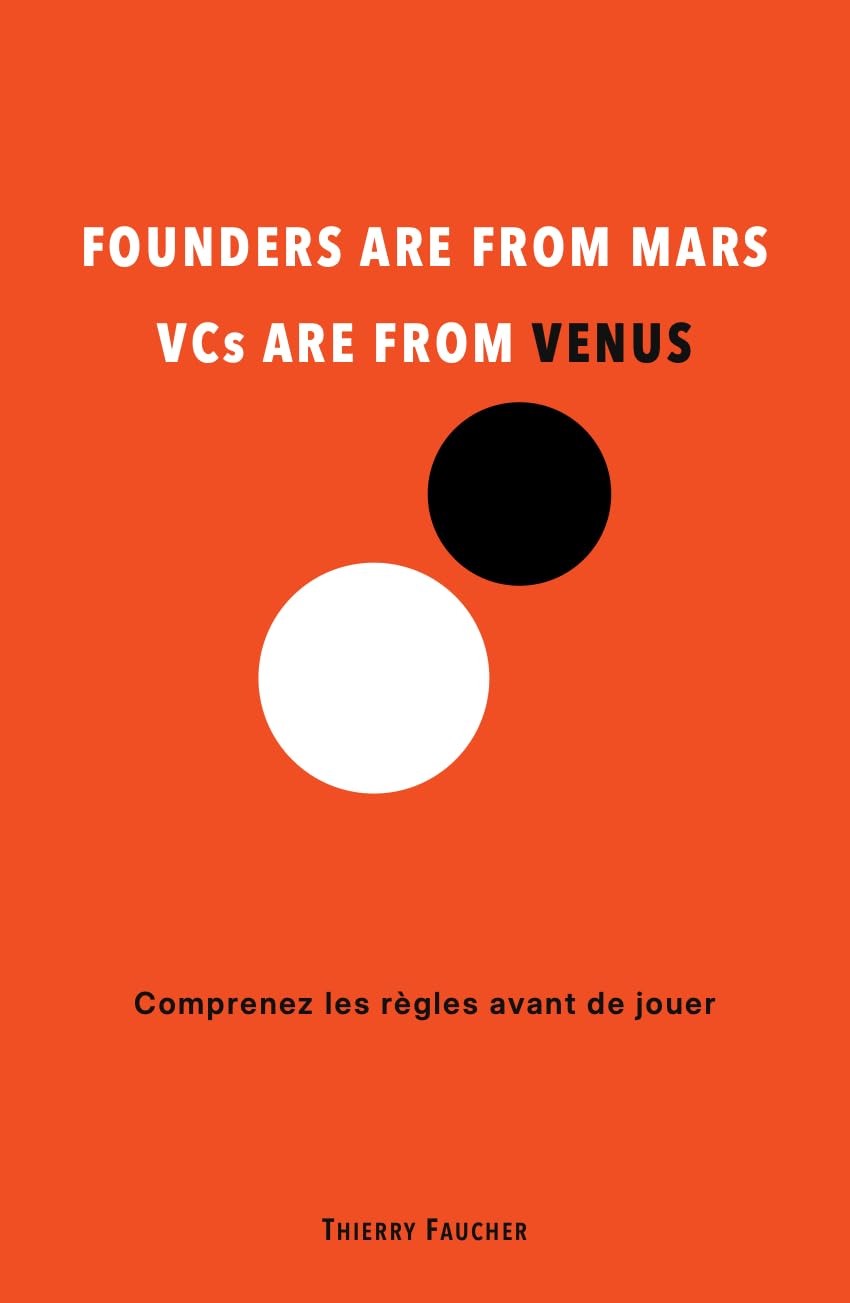 ler totalmente Founders Are from Mars. VCs Are from Venus.: Comprenez les règles avant de jouer (French Edition)