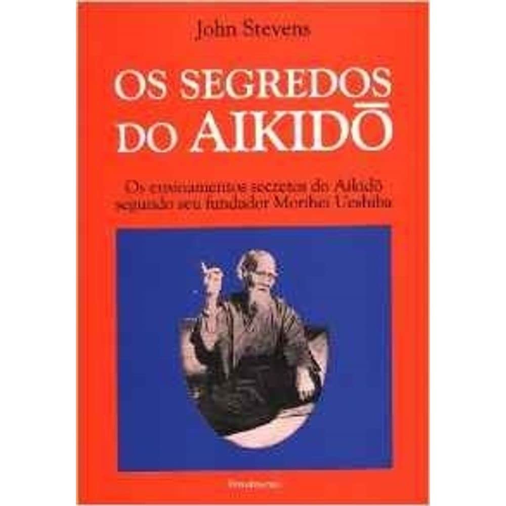 Os Segredos do Aikido