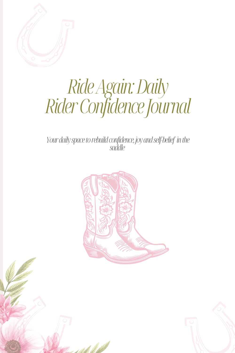 capítulo por capítulo baixar Ride Again: Daily Rider Confidence Journal: Your daily space to rebuild confidence, joy and self-belief in the saddle