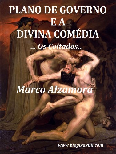 PLANO DE GOVERNO E A DIVINA COMÉDIA ...Os Coitados...