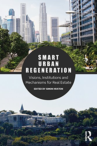 ler totalmente Smart Urban Regeneration: Visions, Institutions and Mechanisms for Real Estate (English Edition)