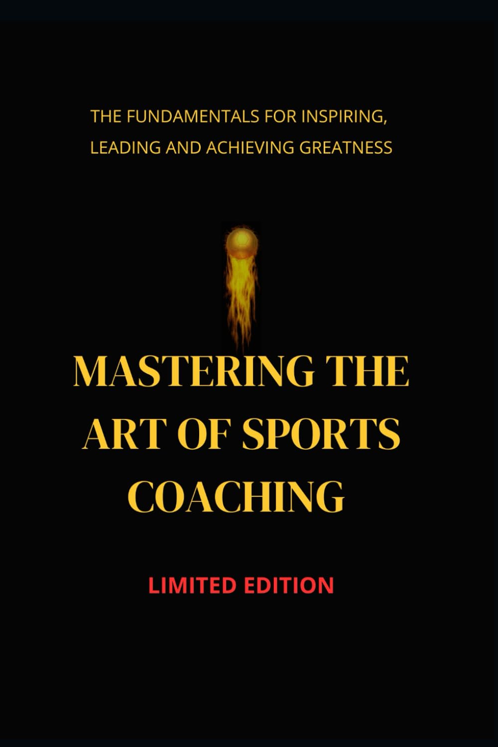 MASTERING THE ART OF SPORT COACHING: The fundamentals for Inspiring, Leading and Achieving Greatness baixar o livro de graça
