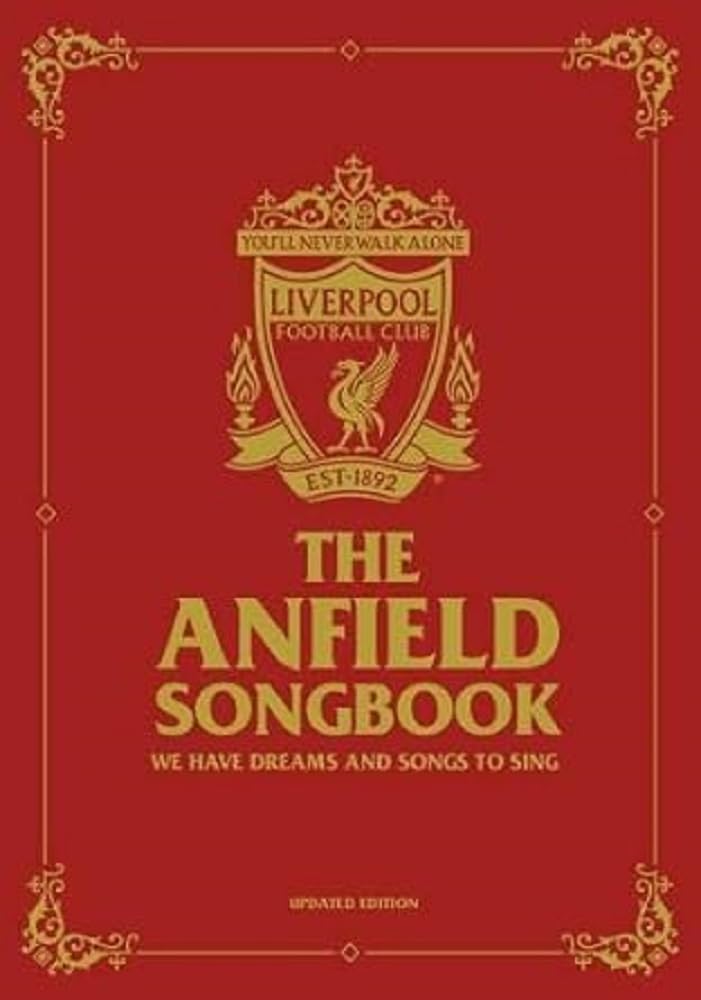 The Anfield Songbook: We Have Dreams And Songs To Sing - Updated Edition baixar livro de graça