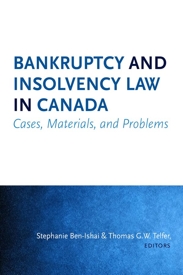 Bankruptcy and Insolvency Law in Canada: Cases, Materials, and Problems (English Edition) baixar livro de graça