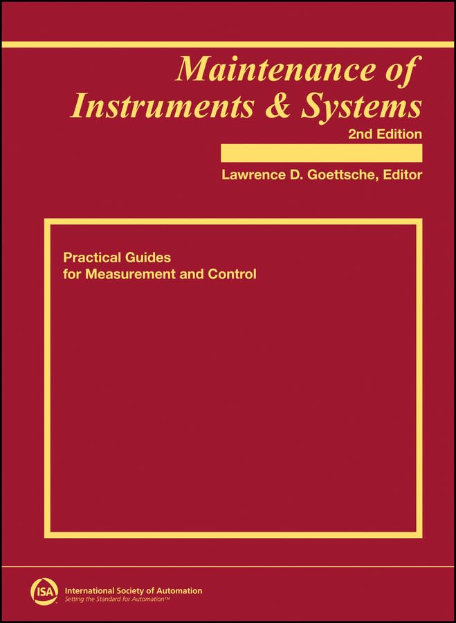 Maintenance of Instruments & Systems (International Society of Automation) (English Edition)