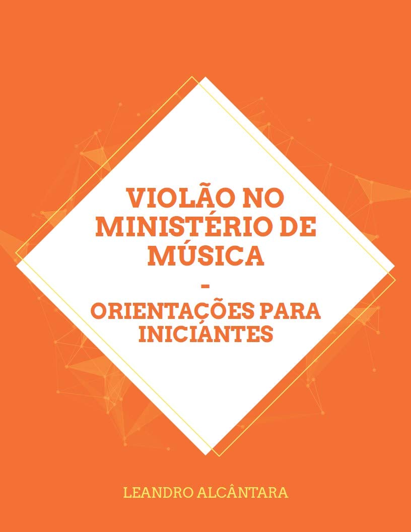 ler totalmente Violão no ministério de música: Orientações para iniciantes