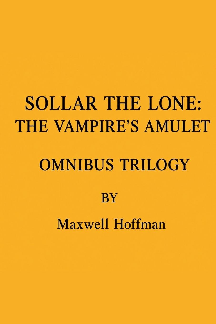 ler totalmente Sollar the Lone: The Vampire's Amulet Omnibus Trilogy: 4