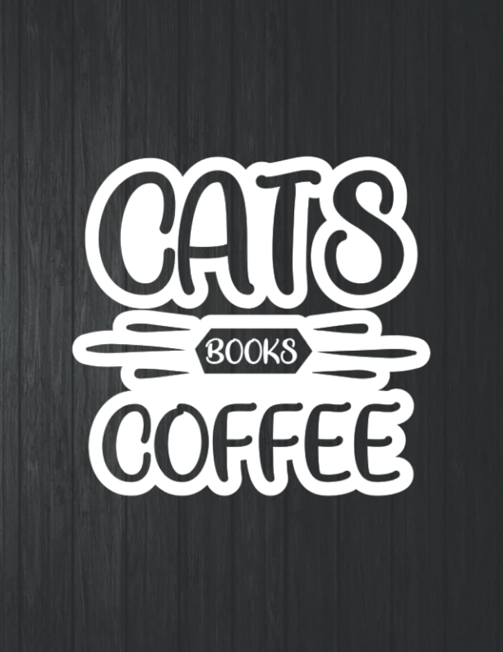 Cats Books Coffee Notebook: 8.5 X 11 In - 114 Page Great quotes Motivation And Change Your Life for Diary Journals baixar livro de graça