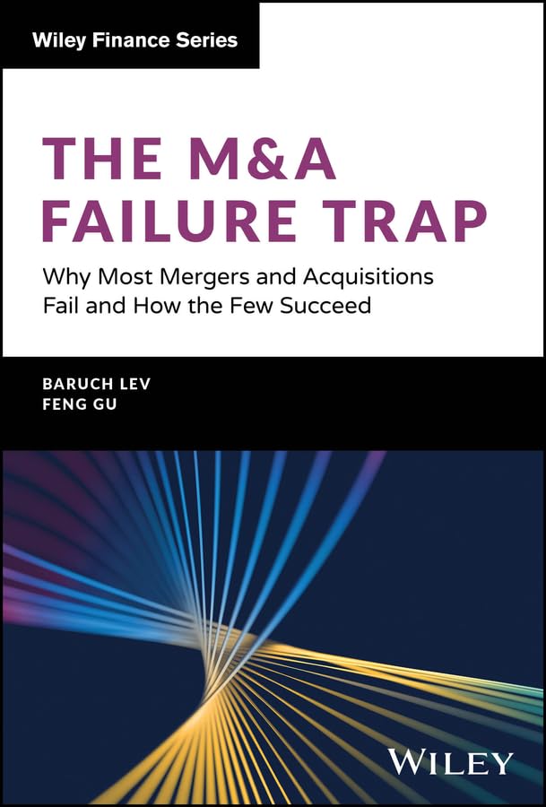 The M&A Failure Trap: Why Most Mergers and Acquisitions Fail and How the Few Succeed (Wiley Finance) (English Edition) baixar o livro de graça