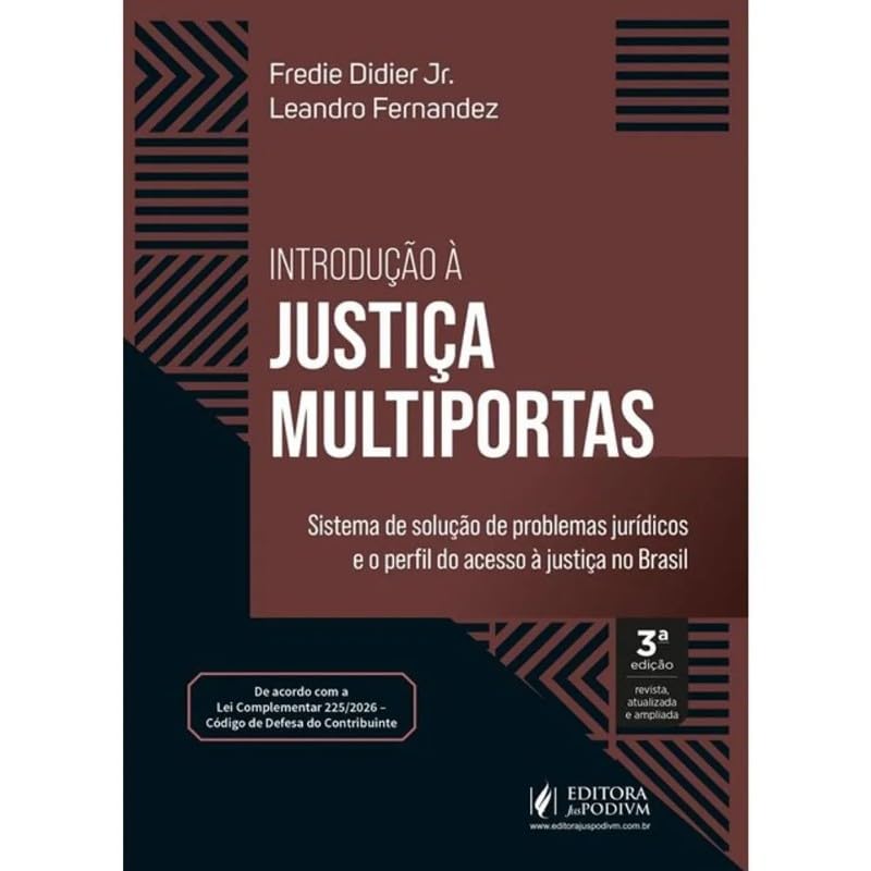 ler totalmente Introdução à Justiça Multiportas: Sistema de solução de problemas jurídicos e o perfil do acesso à justiça no Brasil