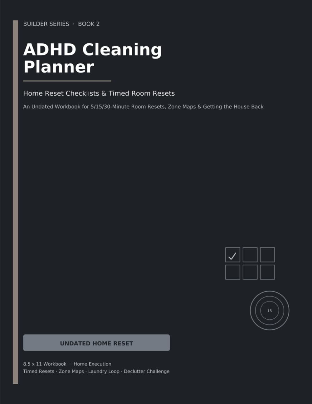 ler totalmente ADHD Cleaning Planner: Home Reset Checklists & Timed Room Resets: An Undated Workbook for 5/15/30-Minute Room Resets, Zone Maps & Getting the House Back