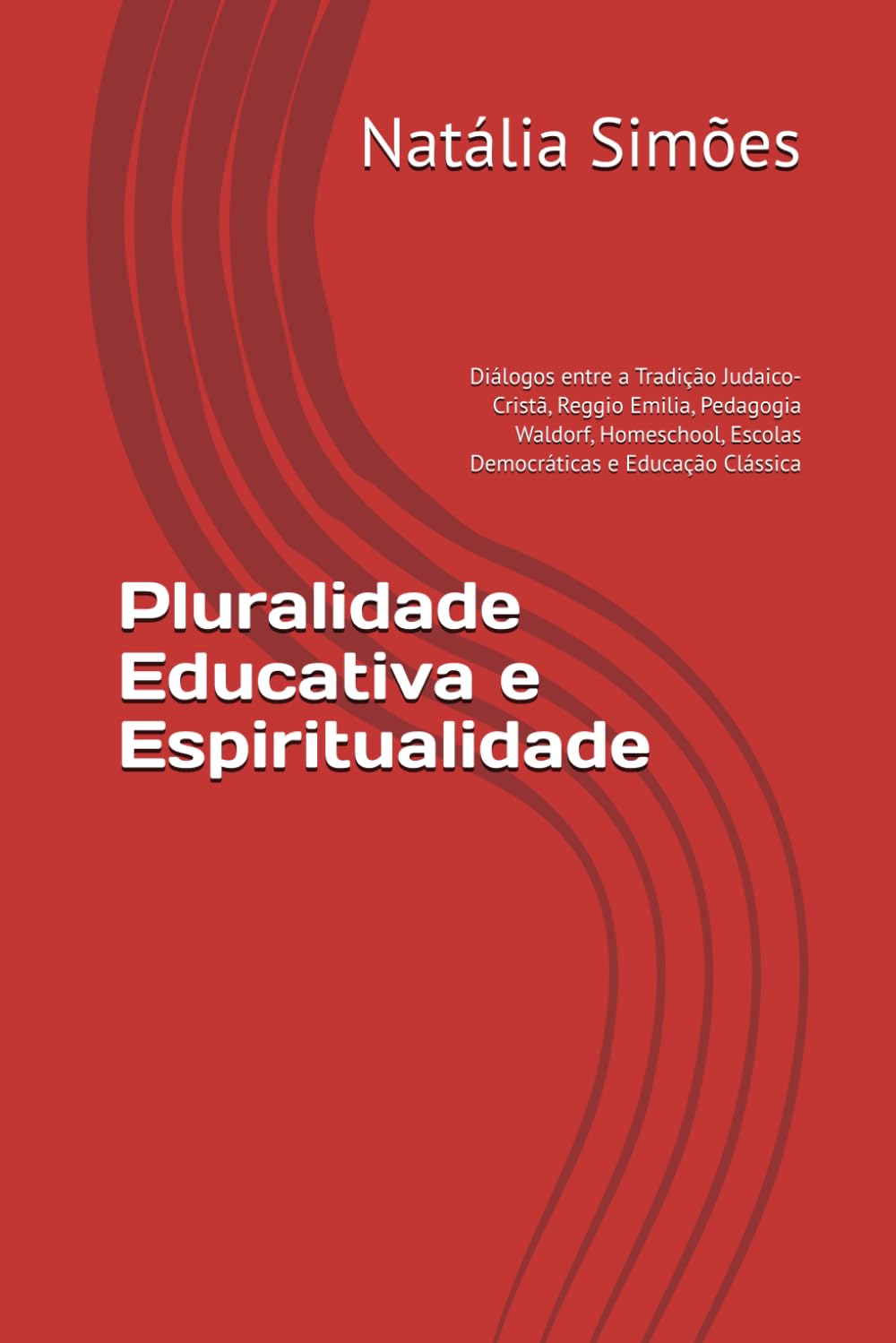 capítulo por capítulo baixar Pluralidade Educativa e Espiritualidade: Diálogos entre a Tradição Judaico-Cristã, Reggio Emilia, Pedagogia Waldorf, Homeschool, Escolas Democráticas e Educação Clássica