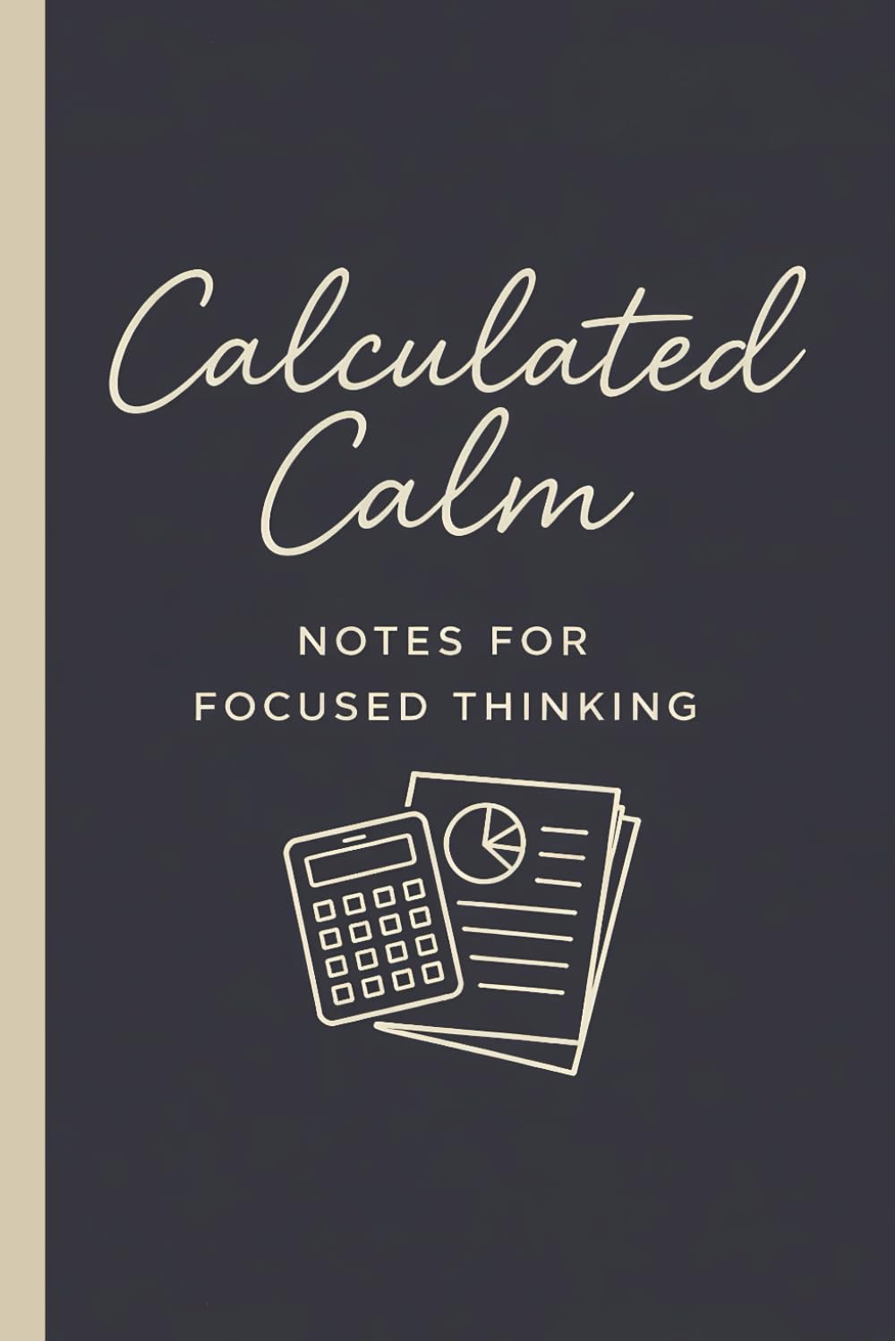 Calculated Calm – Notes for Focused Thinking: Accounting Humor Notebook, Funny Accountant Gifts for Men & Women, Bookkeeping & Accounting Gift Ideas,... Quotes) (The Quietly Funny Finance Series) baixar livro de graça