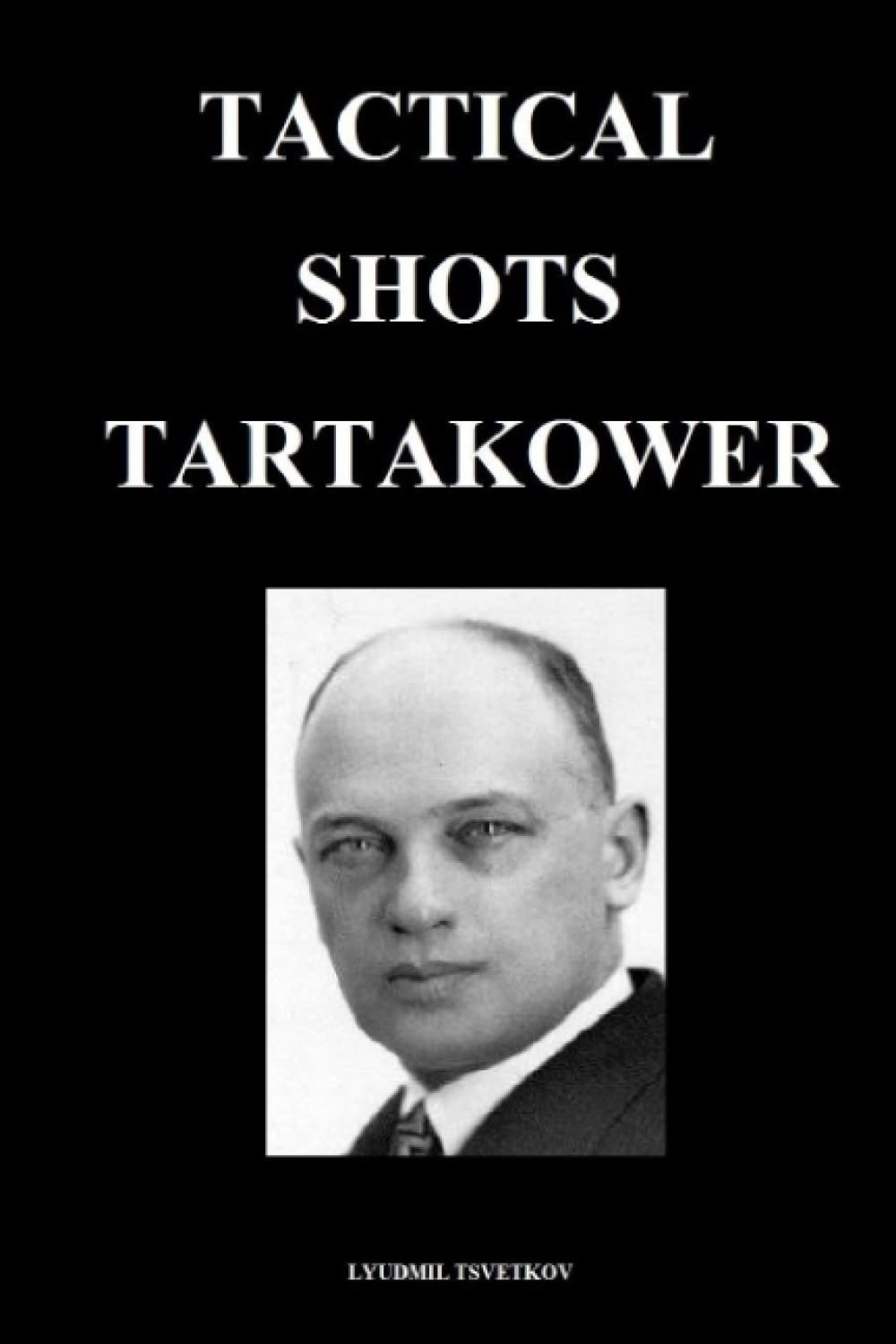 Tactical Shots: Tartakower