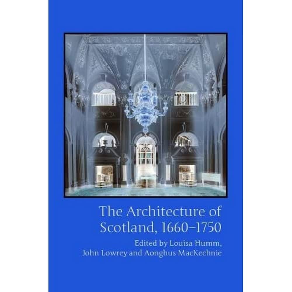 ler totalmente The Architecture of Scotland, 1660-1750