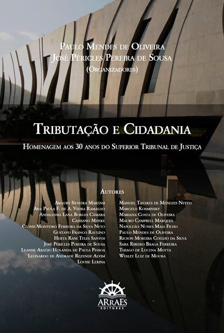 Tributação e Cidadania: Homenagem aos 30 Anos do Superior Tribunal de Justiça baixar livro de graça