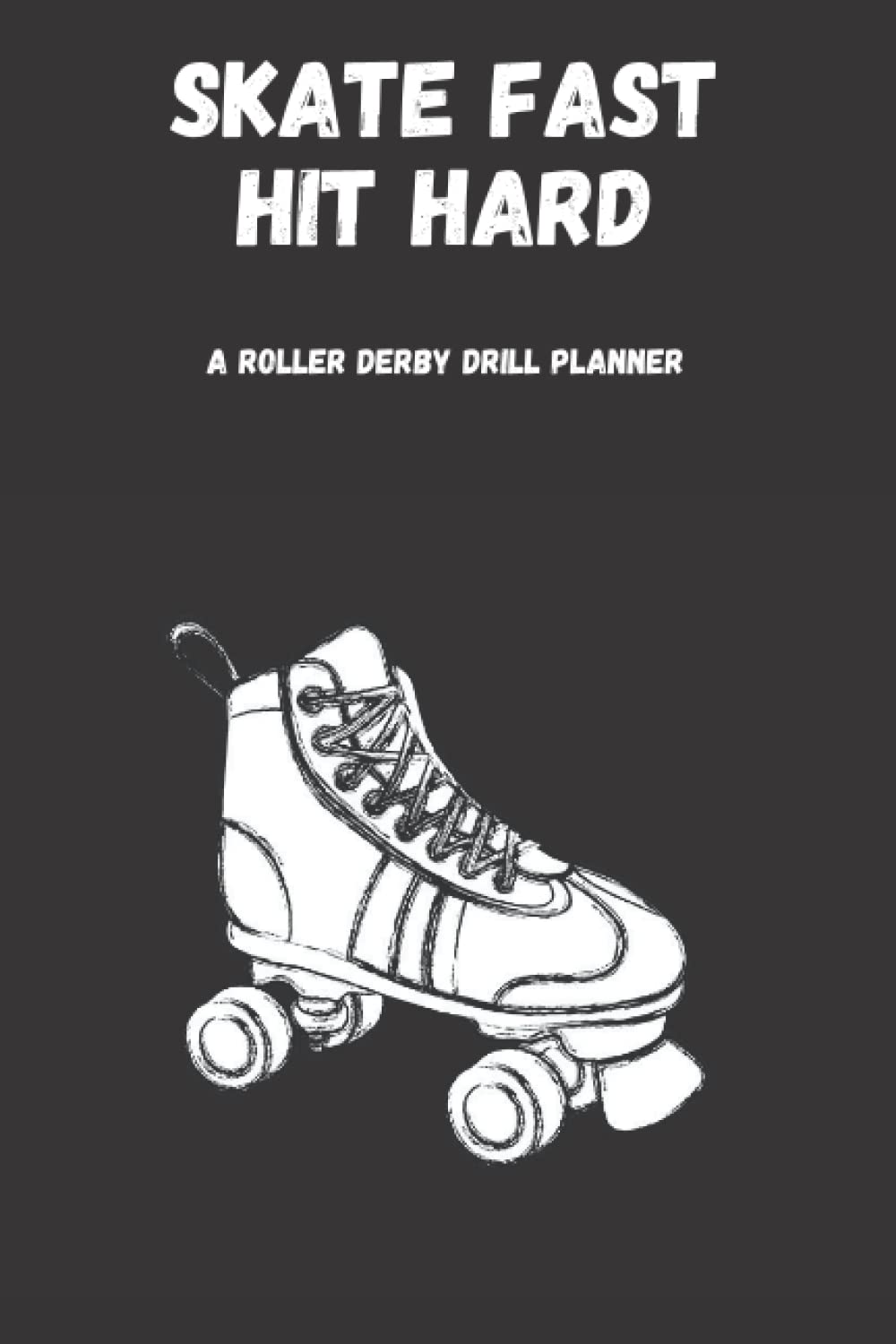 Roller Derby Drill Playbook Planner & Journal: (100 Pages 6x9”). Write Your Practice Plans And Sketch Your Drills Out On The Track. baixar o livro de graça