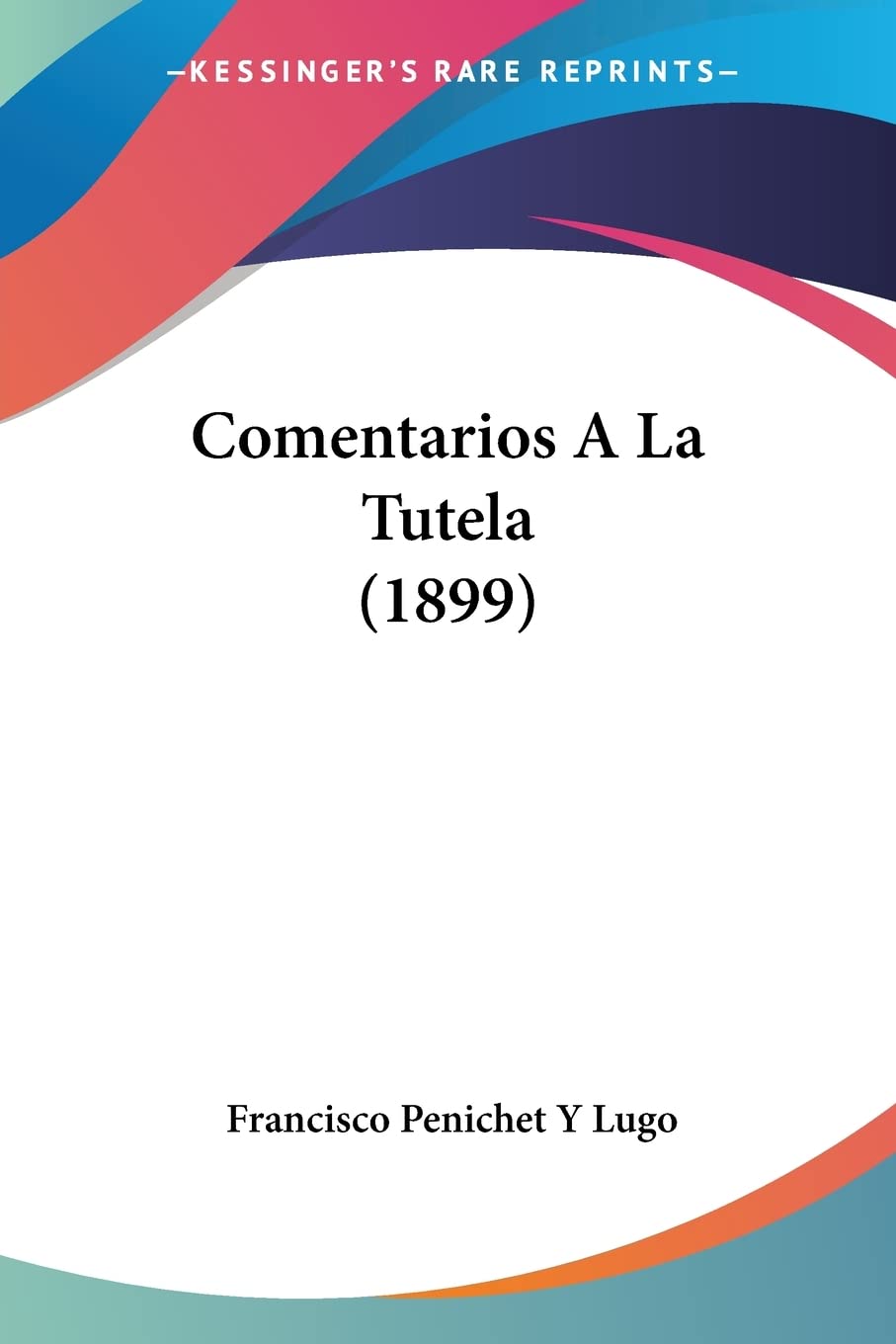 ler totalmente Comentarios A La Tutela (1899)