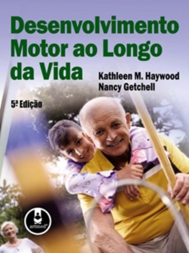 Desenvolvimento Motor Ao Longo Da Vida 5Ed.* baixar livro de graça