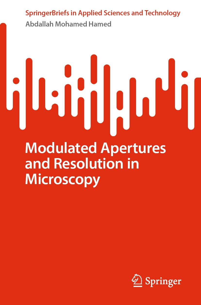 capítulo por capítulo baixar Modulated Apertures and Resolution in Microscopy (SpringerBriefs in Applied Sciences and Technology) (English Edition)