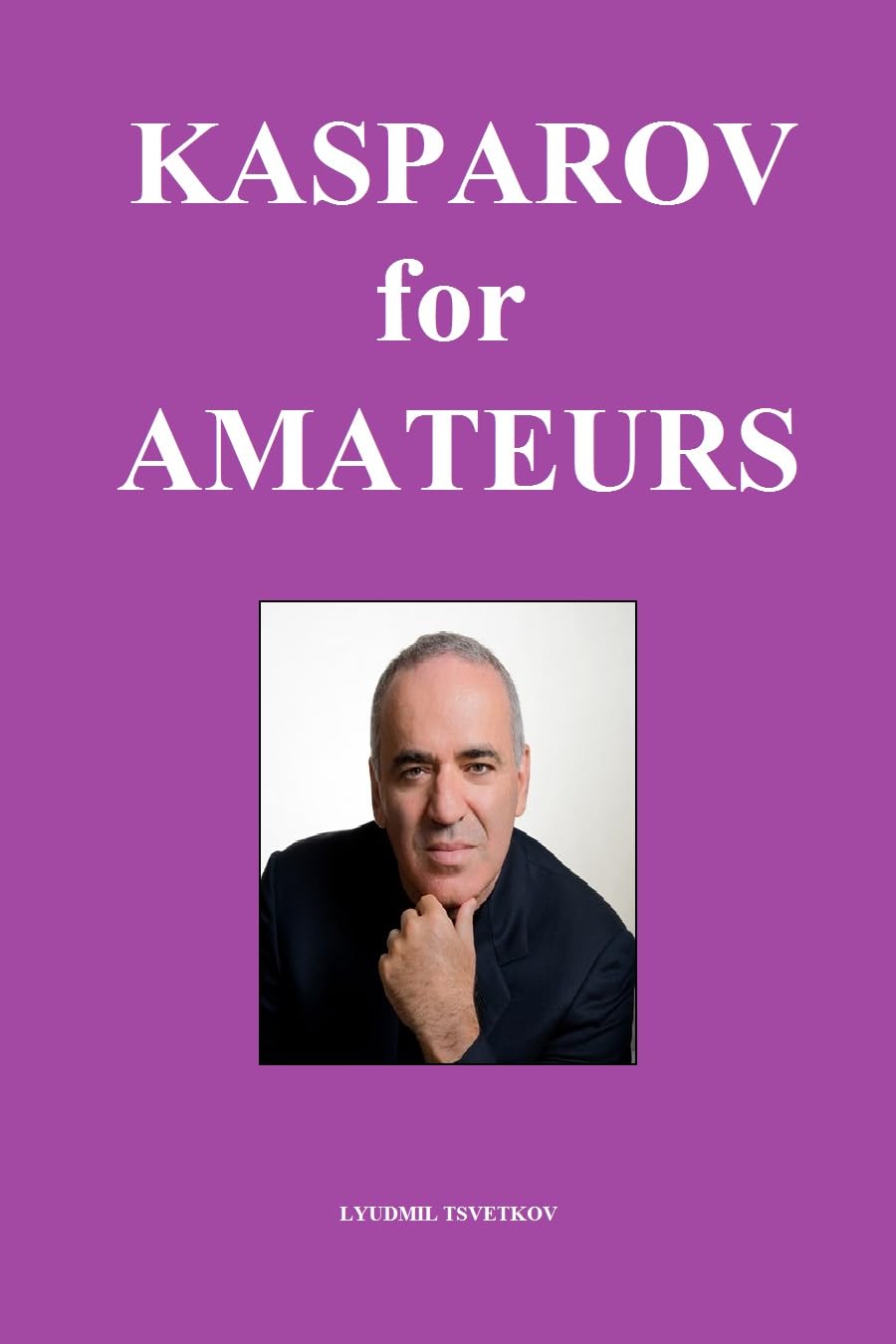 ler totalmente Kasparov for Amateurs (Chess Players for Amateurs) (English Edition)