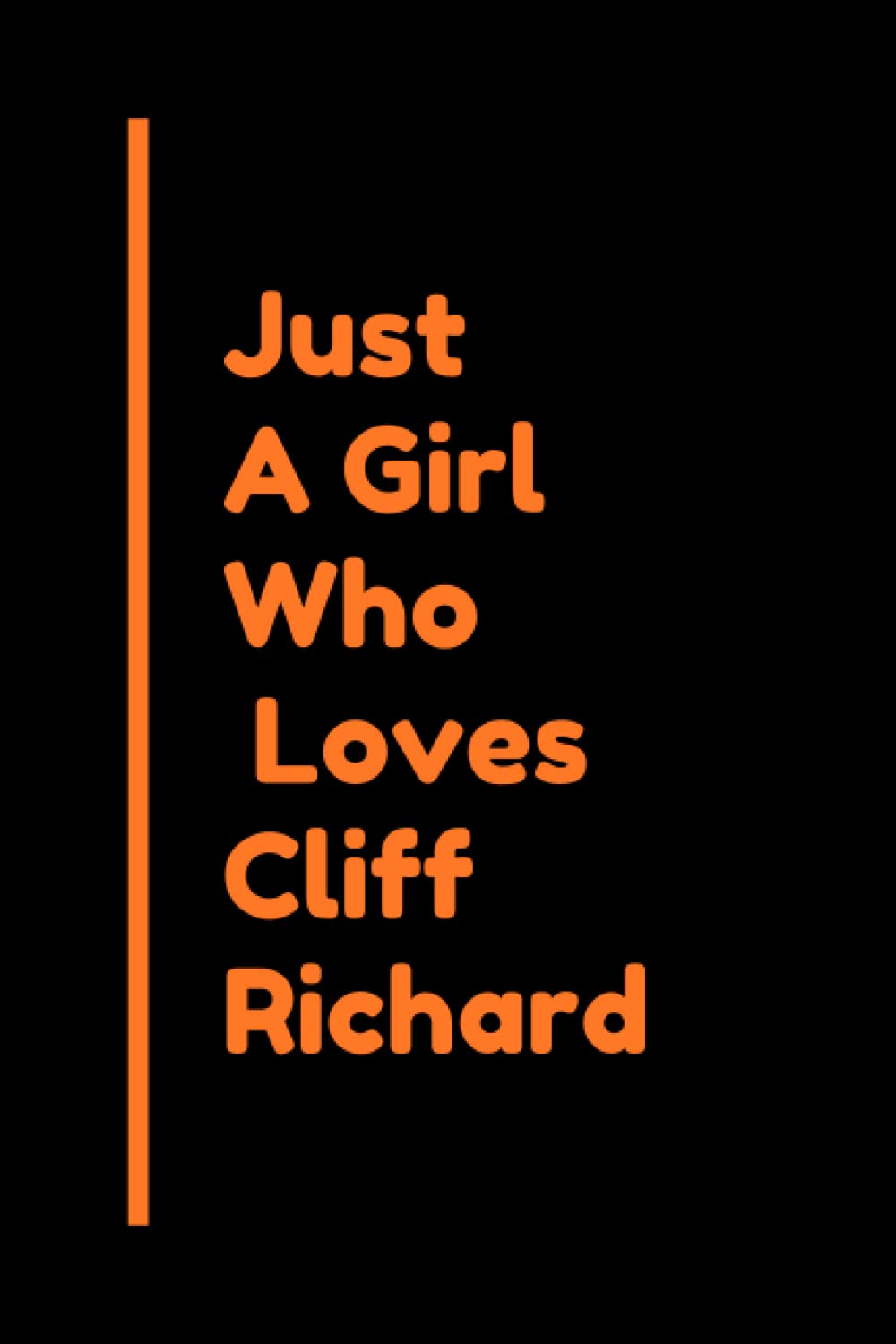 ler totalmente Just A Girl Who Cliff Richard Loves: Composition Notebook Journal, Perfect Birthday Gift for Cliff Richard Lovers,110 pages 6x9 inches