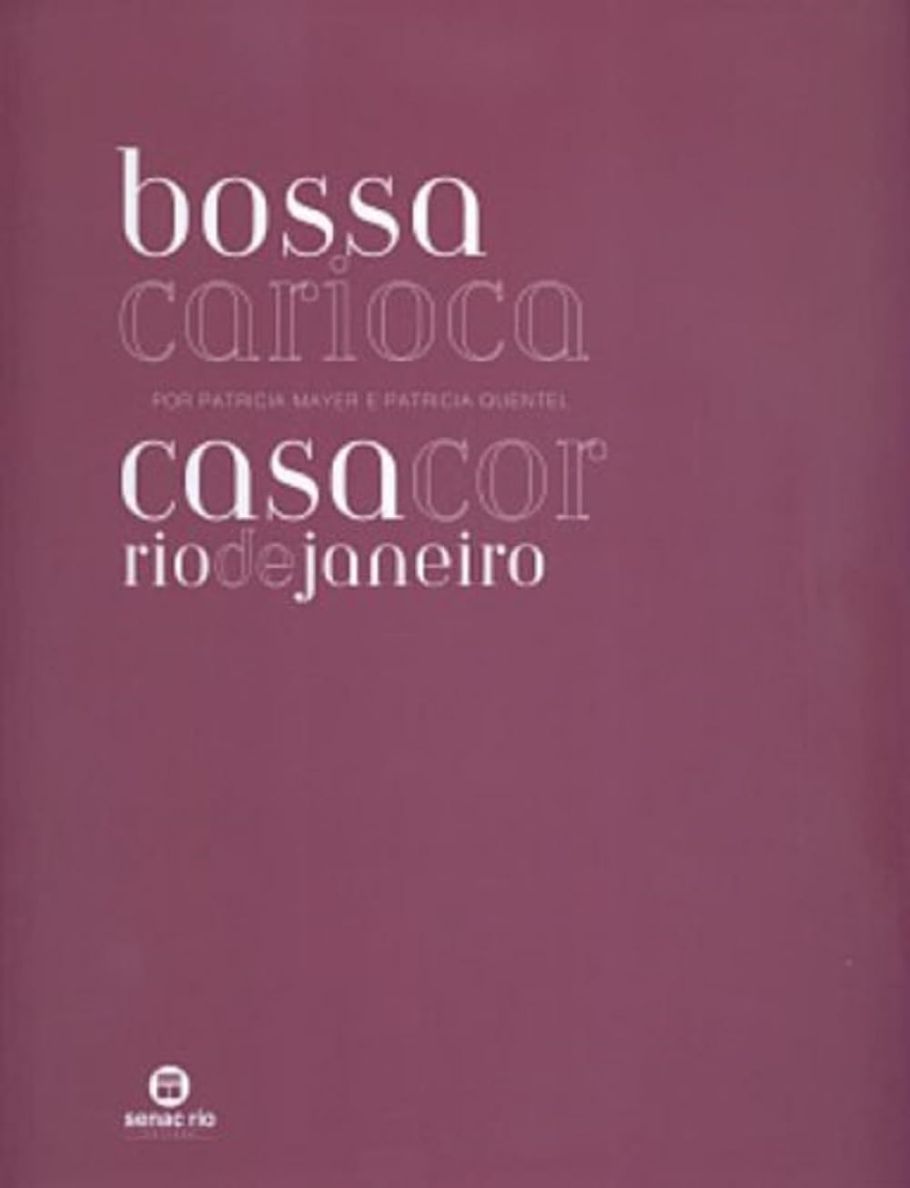 Bossa carioca: Casa Cor - Rio de Janeiro baixar livro de graça