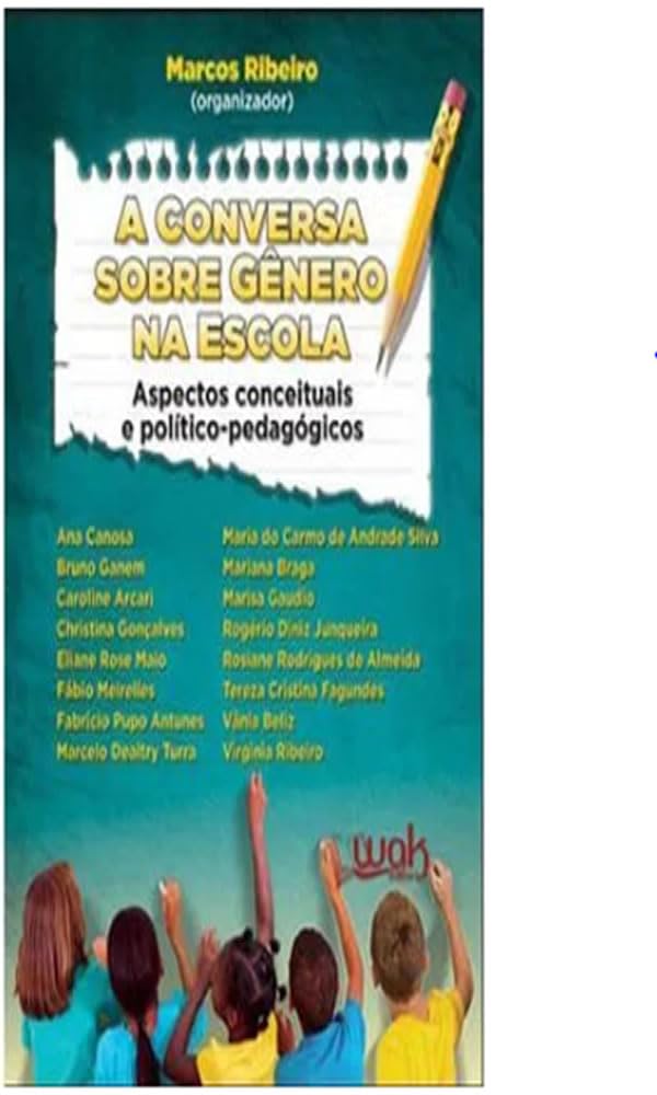 A Conversa Sobre Gênero na Escola - Aspectos Conceituais e Político-pedagógicos